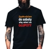 Koszulka Męska Młodzieżowa T-Shirt ZAPIE#DALAM DO SOBOTY Bawełna roz. XL