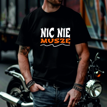 Koszulka Męska Młodzieżowa T-Shirt NIC NIE MUSZĘ Bawełna roz. M – koszulka t-shirt robocza – odzież firmowa - inne ujęcie