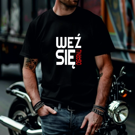 Koszulka Męska Młodzieżowa T-Shirt WEŹ SIĘ OGARNIJ Bawełna roz. M – koszulka t-shirt robocza – odzież firmowa - inne ujęcie